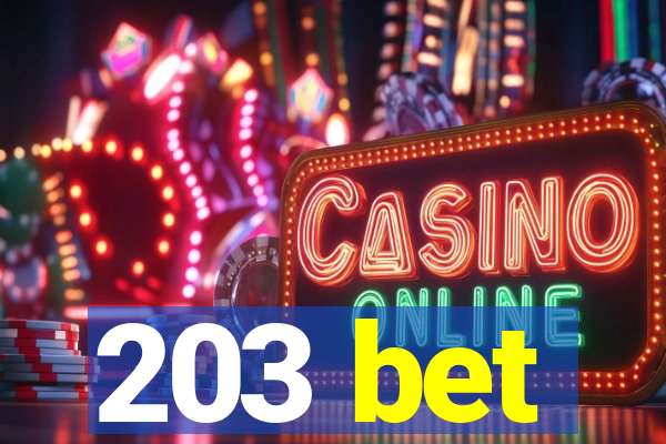 203 bet
